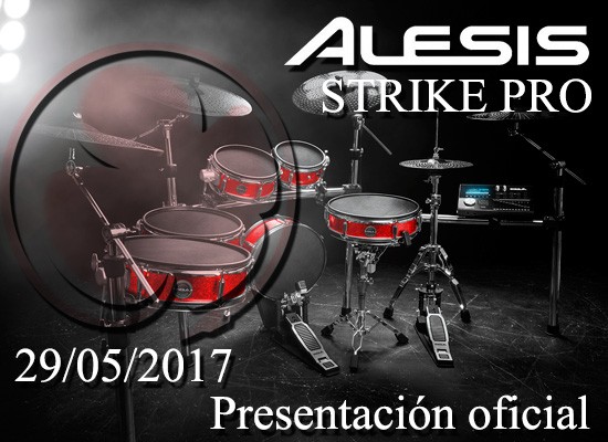 29/05/2017: PRESENTACION ALESIS STRIKE PRO