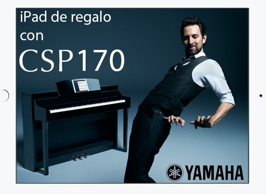CONSIGUE UN iPAD GRATIS CON EL PIANO YAMAHA CSP170